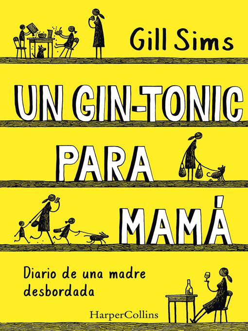 Title details for Un gin-tonic para mamá. Diario de  una madre desbordada by Gill Sims - Available